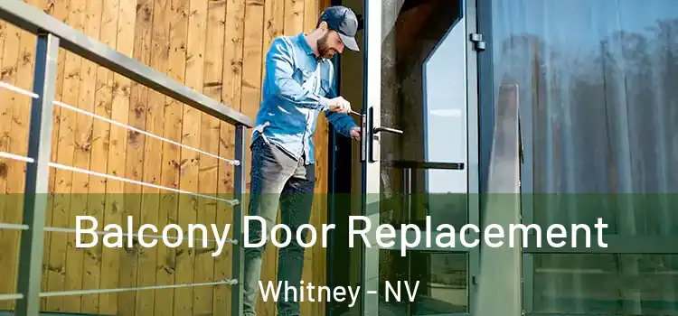  Balcony Door Replacement Whitney - NV