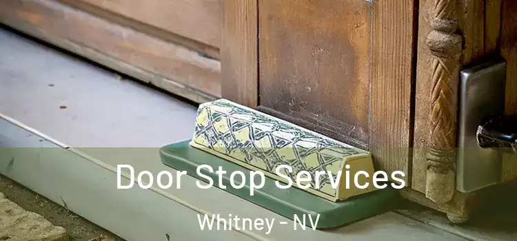 Door Stop Services Whitney - NV