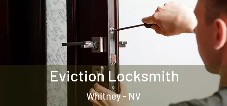 Eviction Locksmith Whitney - NV