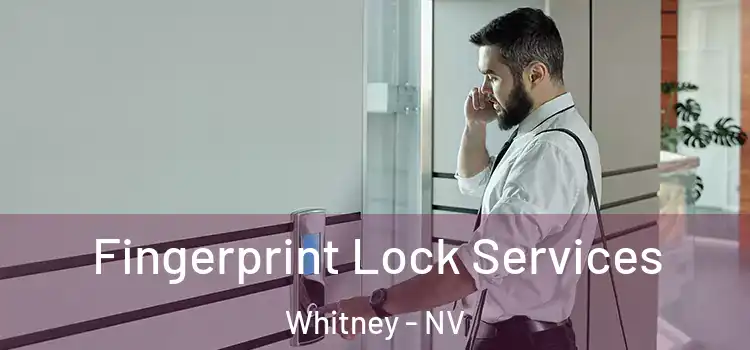  Fingerprint Lock Services Whitney - NV