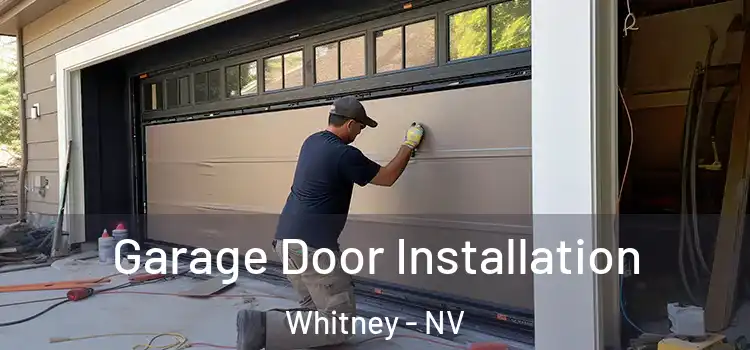  Garage Door Installation Whitney - NV