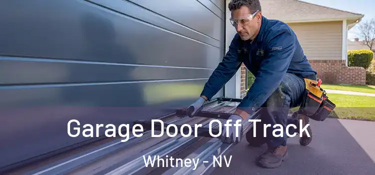  Garage Door Off Track Whitney - NV