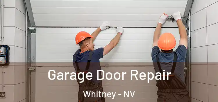  Garage Door Repair Whitney - NV