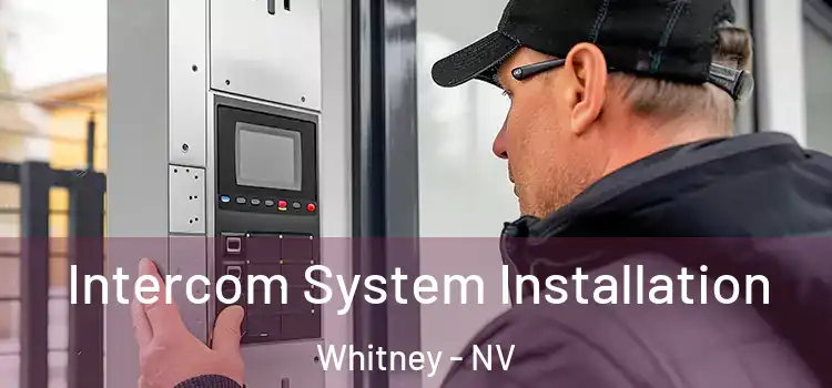  Intercom System Installation Whitney - NV