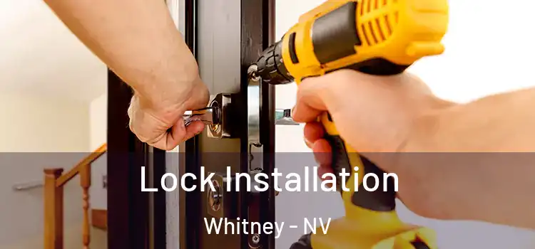 Lock Installation Whitney - NV