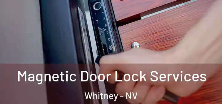  Magnetic Door Lock Services Whitney - NV