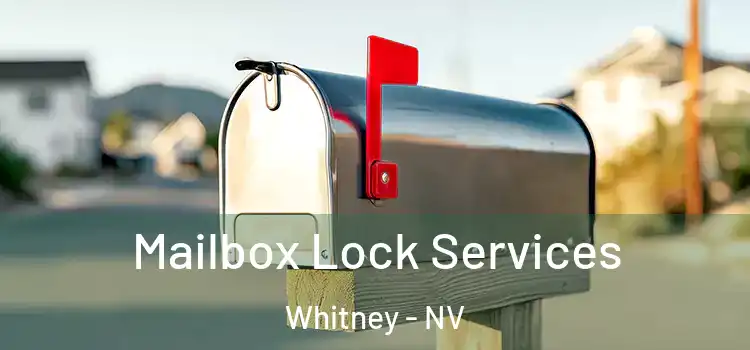 Mailbox Lock Services Whitney - NV