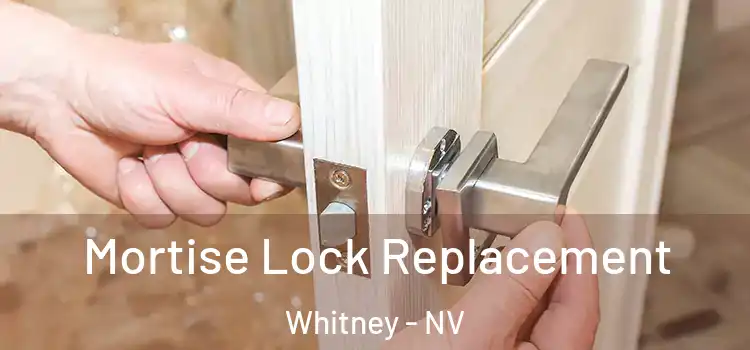  Mortise Lock Replacement Whitney - NV