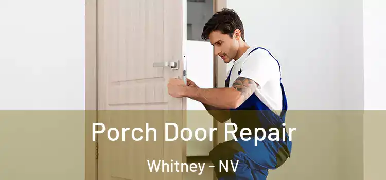  Porch Door Repair Whitney - NV