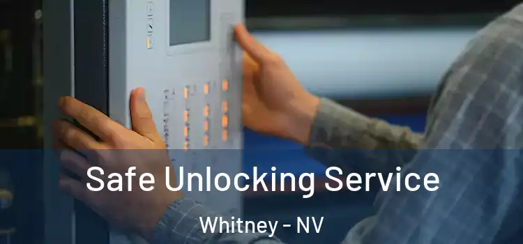  Safe Unlocking Service Whitney - NV
